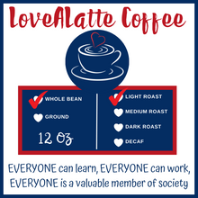 Load image into Gallery viewer, LoveALatte's Light Roast - Whole Bean
